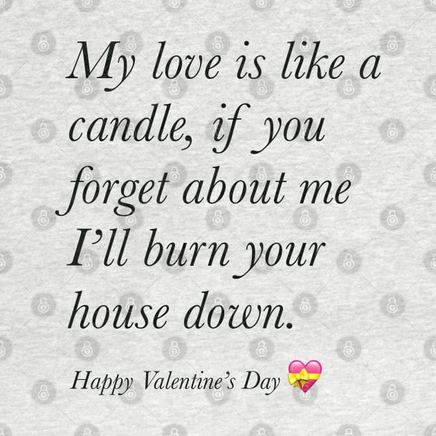 My love is like a candle happy valentine’s day by Holailustra